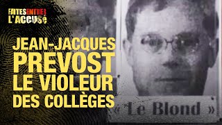 Faites Entrer lAccusé  JeanJacques Prévost le vileur des collèges [upl. by Holden675]