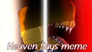 Heaven Says meme animation Flipacliproblox Residence massacre [upl. by Ajile]