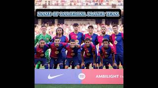 NAME OF BARCELONA PLAYER TEAM 😱 [upl. by Ymmaj]