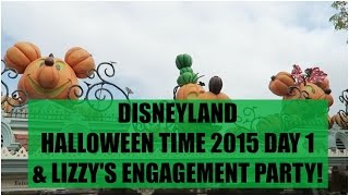 DISNEYLAND HALLOWEEN TIME 2015 DAY 1 amp LIZZYS ENGAGEMENT PARTY  October 17 2015 [upl. by Akeimat654]