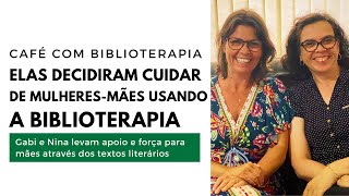 Elas decidiram cuidar de mães usando a Biblioterapia [upl. by Essie]