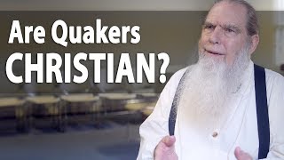 Are Quakers Christian [upl. by Ile]