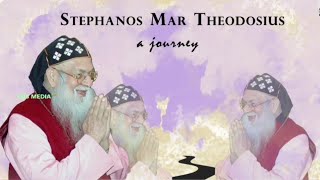 Stephanos Mar Theodosius  A Journey [upl. by Levins78]