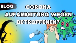 Corona Aufarbeitung wegen Betroffenen [upl. by Paviour609]