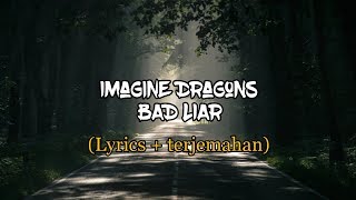 Imagine Dragons  Bad Liar lyrics  terjemahan HD [upl. by Atazroglam]