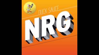 Duck Sauce  NRG Radio Edit [upl. by Ladnor305]