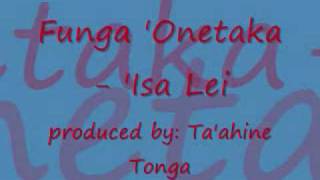 Funga Onetaka  Isa Lei [upl. by Johnath948]