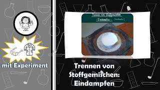 Trennen von Stoffgemischen  Eindampfen  Stofftrennung homogenes Stoffgemisch  mit Experiment [upl. by Bain]