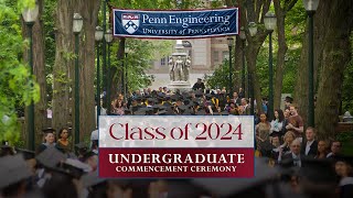 2024 Penn Engineering Undergraduate Commencement Ceremony [upl. by Dadelos]