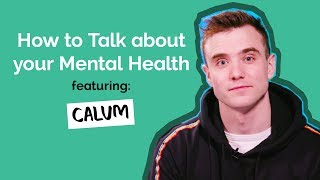 How to Talk about your Mental Health ft Calum  Childline  Voicebox [upl. by Noella643]