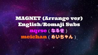 Magnet マグネット）Arrange ver  nqrse なるせ ＆ meichan めいちゃん）English  Romaji Lyrics [upl. by Woodrow]