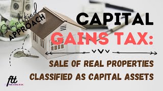 TOPIC 23 DEALINGS IN PROPERTIES  Capital Gains Tax on Sale of Real Properties as Capital Assets [upl. by Hiroshi]