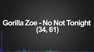 Gorilla Zoe  No Not Tonight 34 61 [upl. by Zarla]