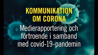 Kommunikation om corona – medierapportering och förtroende i samband med covid19 pandemin [upl. by Aehtela95]