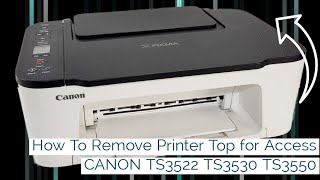 How To Access Inside Canon Pixma TS3522 Printer TS3520 TS3530 TS3550i TS3551i [upl. by Amil]