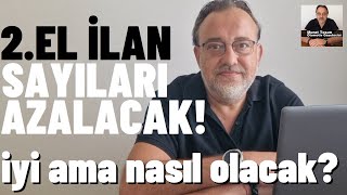 İKİNCİ EL OTOMOBİL İLAN SAYISI HIZLA AZALACAK İyi ama bu nasıl olacak ikinciel 2el sahibinden [upl. by Ahsien]