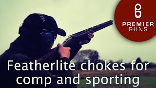 The Exclusive Benefits Of Using Featherlite Muller Chokes For Skeet And Sporting  Review [upl. by Queen]