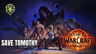 WoW The War Within  Alliance Quests  Save Tomothy [upl. by Sal]