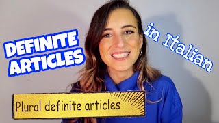 Definite Articles in Italian  Gli articoli determinativi in Italiano [upl. by Bucky]