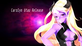 Carolyn  Utau Release [upl. by Amahs]