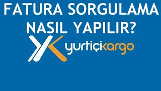 Yurtiçi Kargo Fatura Sorgulama Nasıl Yapılır [upl. by Stav]