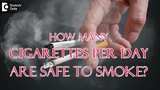 How many cigarettes per day are safe to smoke  Dr Karagada Sandeep [upl. by Doomham]