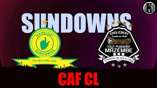 MAMELODI SUNDOWNS VS TP MAZEMBE CAF CL [upl. by Noorah]