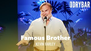 Its Weird To Have A Really Famous Brother Kevin Farley  Full Special [upl. by Terrilyn]