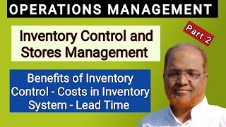 Operations Management I Inventory Control and Stores Management I Benefits and Costs of Inventory I [upl. by Hgieleak]