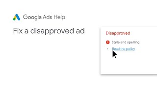 Google Ads Help Fix a disapproved Google Ad [upl. by Yacov]