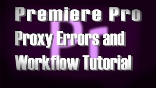 Premiere Pro not creating proxy error and general proxy workflow tutorial [upl. by Atneuqal]