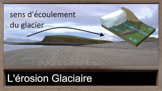 360  33  lErosion Glaciaire [upl. by Ardua]