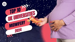 Unveiled Best Universities in the UK for Midwifery 2024 [upl. by Eiluj]