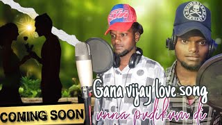 Unna Pudikum di  Thiruvarur Gana Vijay New Love Song Promo  2024 [upl. by Pokorny719]