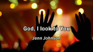 God I Look to You  Jenn Johnson lyrics Bethel Church Best Worship Song with tears 17 [upl. by Ire]