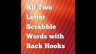 All Two Letter Scrabble Words with back hooks [upl. by Pomona]