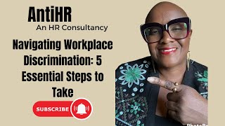 Navigating Workplace Discrimination 5 Essential Steps to Take  AntiHR [upl. by Rexford]