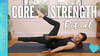 Core Strength Ritual  Yoga With Adriene [upl. by Turpin958]