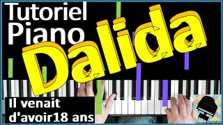 🎹 Il venait davoir 18 ans DALIDA Tutoriel de PIANO Cover Partition [upl. by Berhley951]