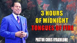 3 Hours of Midnight Tongues of Fire Pastor Chris Oyakhilome Live 2024 [upl. by Bosch]