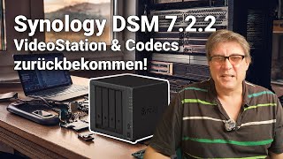 Synology DSM 722 VideoStation amp Codecs zurückbekommen [upl. by Remas]