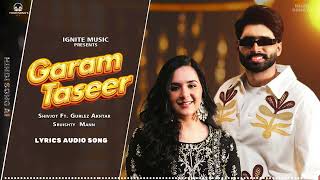 Garam Taseer lyrics Shivjot  Gurlez Akhtar  The Boss  Sruishty Maan  New Punjabi Songs [upl. by Irod]