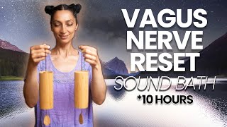 Vagus Nerve Reset  Healing Frequency Sound Bath 10 Hours [upl. by Hershel]