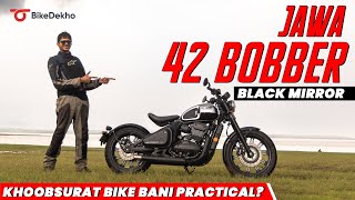 Jawa 42 Bobber Black Mirror Review Almost There [upl. by Sturdivant]