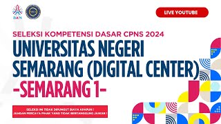 Tilok UNNES Semarang 1 Digital Center  Seleksi CPNS 2024  Rabu 23 Oktober 2024  Sesi 1 [upl. by Yrkcaz]