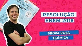 Resolução ENEM 2018  Prova Rosa Q98 Química [upl. by Nilatak]