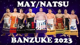 MAY NATSU BANZUKE RANKINGS 2023 夏場所 [upl. by Avika]