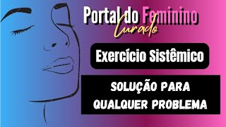 Exercícios Sistêmico  Resolver qualquer tipo de PROBLEMA  Libere os problemas e receba a resposta [upl. by Durr]