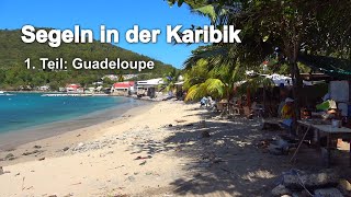 Segeln in der Karibik  1 Teil Guadeloupe [upl. by Esta]