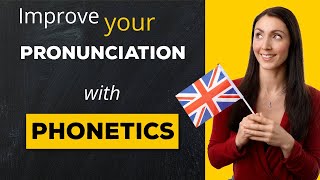 Use PHONETICS to Fix Pronunciation Problems [upl. by Imrots25]